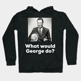 What would George do? Hoodie